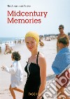 Midcentury memories. The anonymous project. Ediz. illustrata libro