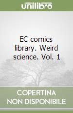 EC comics library. Weird science. Vol. 1 libro