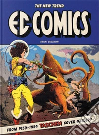 EC Comics. The New Trend 1950-54. 45th Ed. Ediz. inglese libro