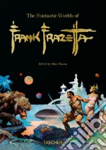 The fantastic worlds of Frank Frazetta. 40th Ed.. Ediz. multilingue