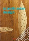 Scandinavian design. 40th Ed. libro di Fiell Charlotte Fiell Peter