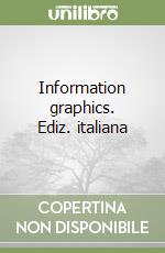 Information graphics. Ediz. italiana libro