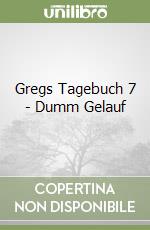 Gregs Tagebuch 7 - Dumm Gelauf