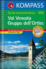 Guida turistica n. 958. Italia. Val Venosta libro