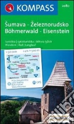 Carta escursionistica n. 2080. Repubblica Ceca. Böhmerwald Eisenstein Sumava Zeleznorudsko 1:50.000. Adatto a GPS. DVD-ROM digital map libro