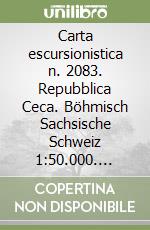 Carta escursionistica n. 2083. Repubblica Ceca. Böhmisch Sachsische Schweiz 1:50.000. Adatto a GPS. DVD-ROM digital map libro