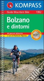 Guida bici e bike n. 1992. Piste ciclabili & MTB Bolzano e dintorni 1:50.000 libro