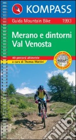 Guida bici e bike n. 1993. Piste ciclabili & MTB Merano e dintorni, Val Venosta 1:50.000 libro