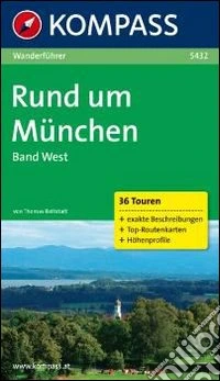 Guida escursionistica n. 5432. Rund um München