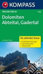 Guida escursionistica n. 5728. Dolomiten Abteital Gadertal libro