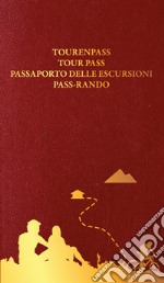 Passaporto delle escursioni. Ediz. italiana, tedesca, inglese e francese libro