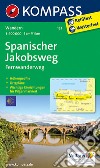 Carta escursionistica n. 133. Cammino di Santiago tratto spagnolo-Spanischer Jakobsweg 1:100.000. Ediz. bilingue libro