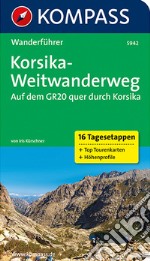 Guida escursionistica n. 5942. Korsika-weitwanderweg auf dem GR20 quer durch Korsika libro