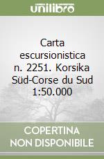 Carta escursionistica n. 2251. Korsika Süd-Corse du Sud 1:50.000 libro