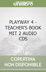 PLAYWAY 4 - TEACHER'S BOOK MIT 2 AUDIO CDS libro