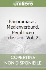 Panorama.at. Medienverbund. Per il Liceo classico. Vol. 2 libro