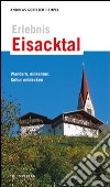 Erlebnis Eisacktal. Wandern, Einkehren, Kultur entdecken libro