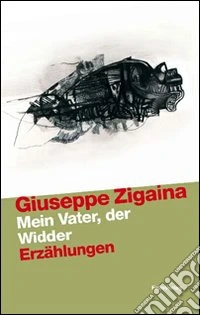 Mein Vater, der Widder (Mio padre l'ariete). Ediz. bilingue