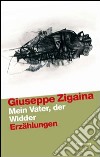 Mein Vater, der Widder (Mio padre l'ariete). Ediz. bilingue libro