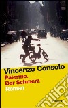 Palermo. Der schmerz-Lo spasimo di Palermo libro