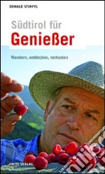 Südtirol für Geniesser libro