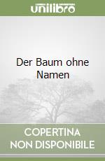 Der Baum ohne Namen libro