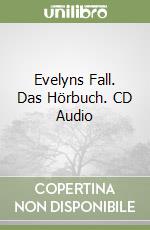 Evelyns Fall. Das Hörbuch. CD Audio