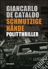 Schmutzige Hände