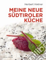 Meine neue Südtiroler Küche libro