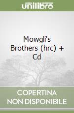 Mowgli's Brothers (hrc) + Cd libro