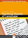 Teaching chunks of languages. The resourceful teacher series libro
