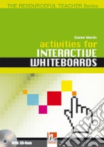 Activities for interactive whiteboards. The resourceful teacher series. Con CD-ROM libro