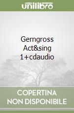 Gerngross Act&sing 1+cdaudio