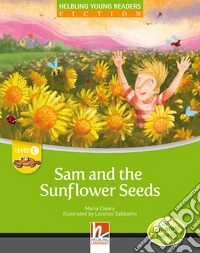 Sam and the sunflower seeds. Level C. Young readers. Fiction registrazione in inglese britannico. Con CD-ROM. Con CD-Audio libro