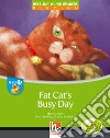 Fat's cat busy day. Level D. Young readers. Fiction registrazione in inglese britannico. Con CD-ROM. Con CD-Audio libro di CLEARY