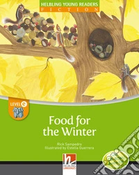 Food for the winter. Level E. Young readers. Fiction registrazione in inglese britannico. Con CD-ROM. Con CD-Audio libro