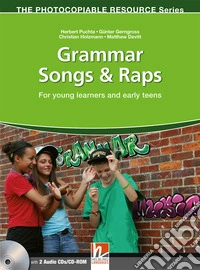 Grammar songs & raps. For young learners and early teens. The photocopiable resource series. Con CD Audio. Con CD-ROM libro