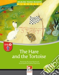 The Hare and the Tortoise. (Level A - CEFR: A1). Con CD-ROM