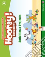 Hooray! Let's play! Level A. Activity and project. Per la Scuola elementare libro