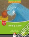 Big wave. Young readers. Con CD Audio: Level A (The) libro di Ebhardt Stefanella