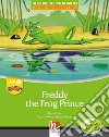 Freddy the frog prince. Young readers. Con CD Audio: Level C libro di Cleary Maria