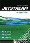 Jetstream. Pre intermediate. Student's book. Per le Scuole superiori. Con e-book. Con espansione online libro