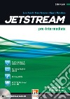 Jetstream. Pre intermediate. Student's book-Workbook. Per le Scuole superiori. Con e-book. Con espansione online. Con CD-Audio libro