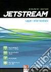 Jetstream. Upper intermediate. Student's book. Per le Scuole superiori. Con e-book. Con espansione online libro