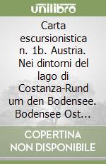 Carta escursionistica n. 1b. Austria. Nei dintorni del lago di Costanza-Rund um den Bodensee. Bodensee Ost 1:50.000. Adatto a GPS. Digital map. DVD-ROM. Ediz. bilingue libro