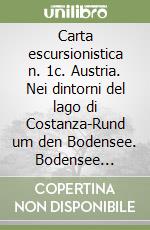 Carta escursionistica n. 1c. Austria. Nei dintorni del lago di Costanza-Rund um den Bodensee. Bodensee Gesamtgebiet 1:75.000. Adatto a GPS. Digital map. DVD-ROM. Ediz. bilingue libro