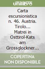 Carta escursionistica n. 46. Austria. Tirolo... Matrei in Osttirol-Kats am Grossglockner 1:50.000. Adatto a GPS. Digital map. DVD-ROM. Ediz. bilingue libro