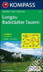 Carta escursionistica n. 67. Austria. Lungau, Radstädter Tauern 1:50000. Adatto a GPS. Digital map. DVD-ROM. Ediz. bilingue libro