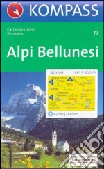 Carta escursionistica n. 77. Trentino, Veneto. Alpi bellunesi 1:50.000 libro