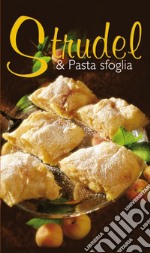 Libretto di cucina n. 1760. Strudel & pasta sfoglia libro